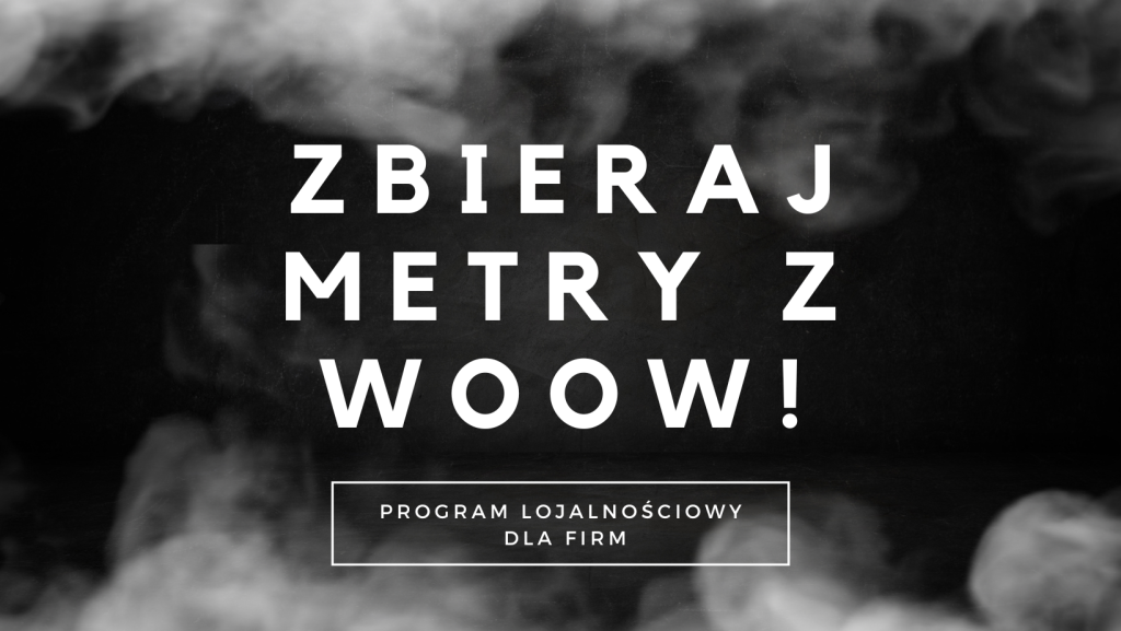 Zbieraj metry z WOOW! - Program Lojalnościowy