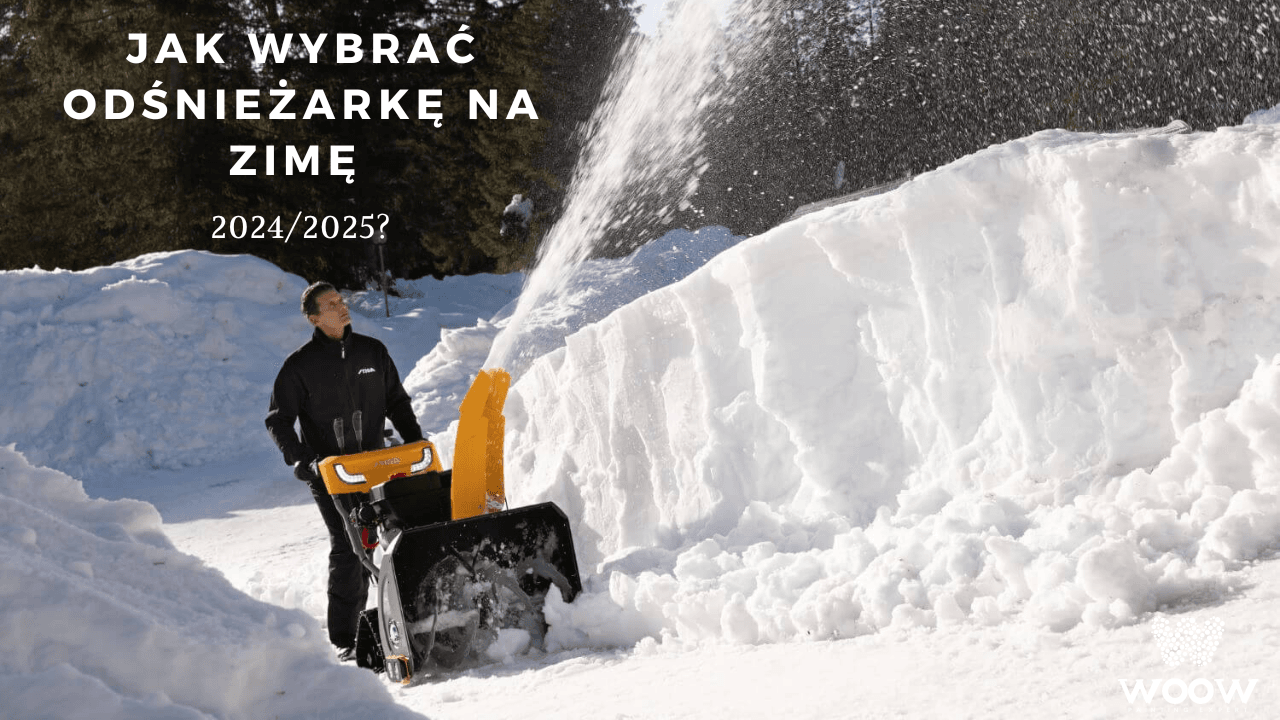 Jak wybrać odśnieżarkę na zimę 2024/2025?