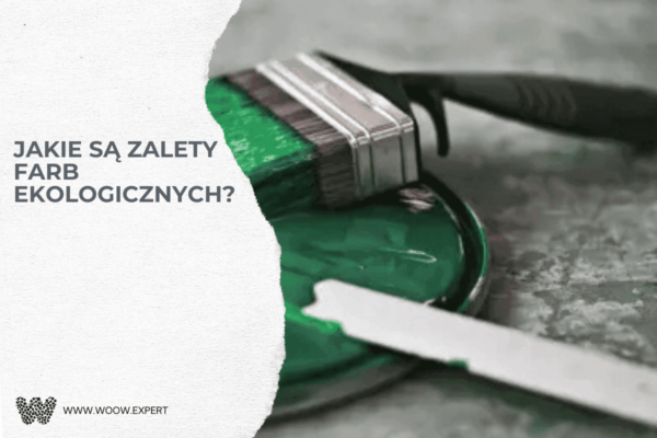 1. Jakie są zalety farb ekologicznych?