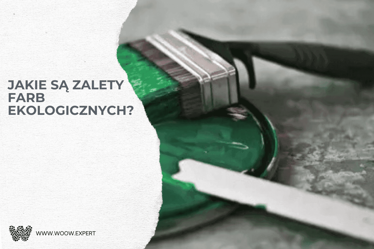 1. Jakie są zalety farb ekologicznych?
