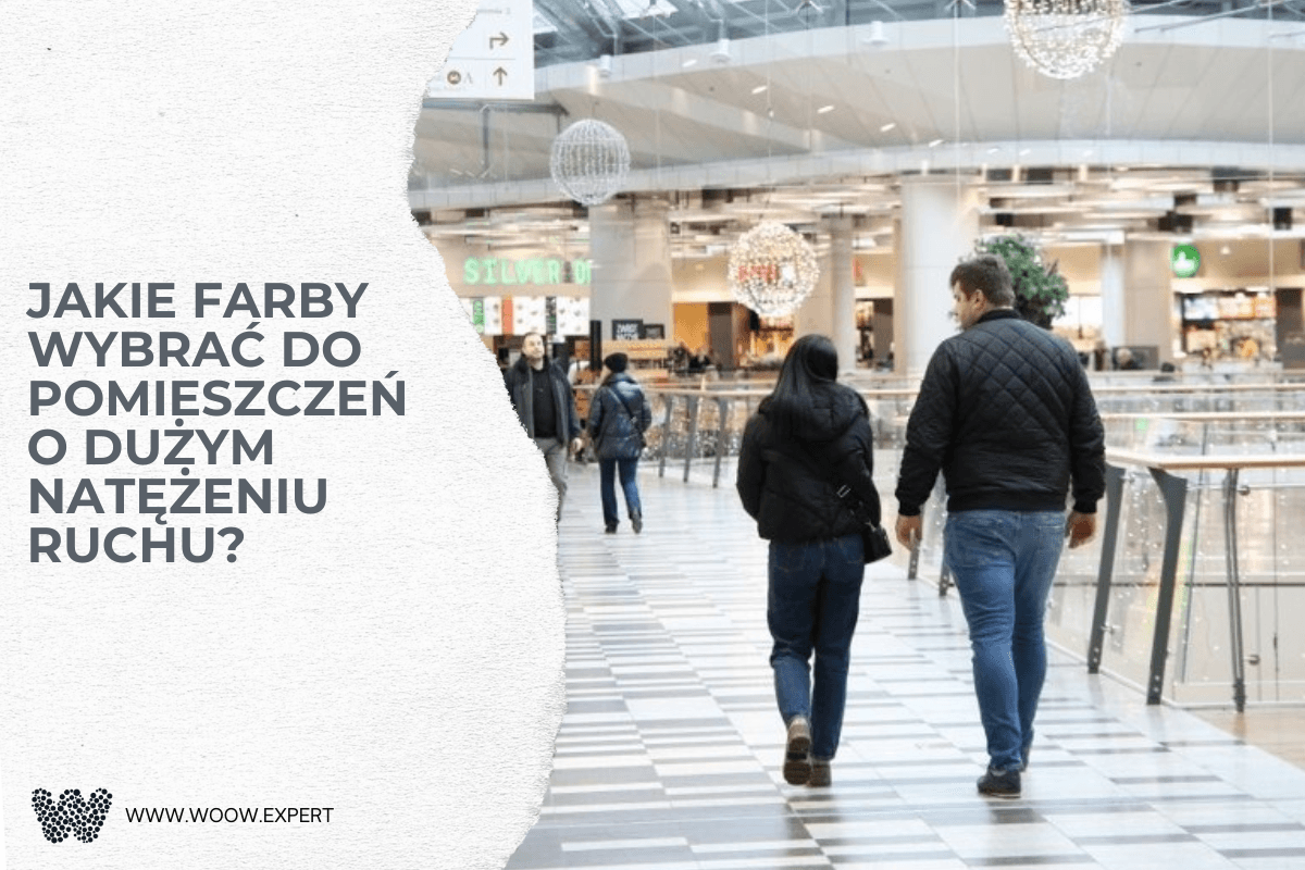 WOOW.EXPERT Jakie farby wybrać do pomieszczeń o dużym natężeniu ruchu?