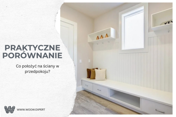 Co Położyć Na Ściany W Przedpokoju? Praktyczne Porównanie