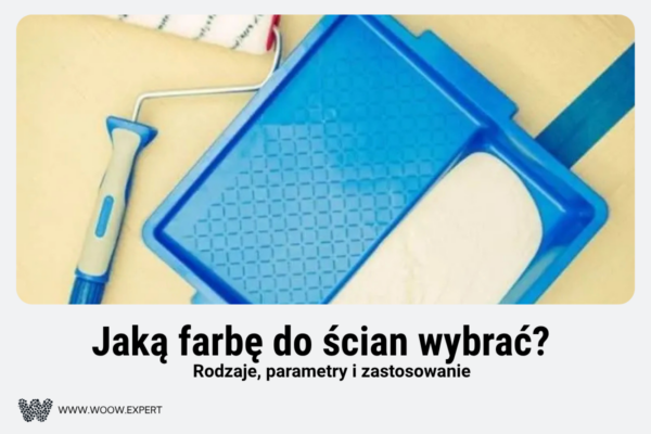 Jaką Farbę Do Ścian Wybrać?