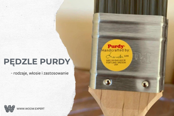 Pędzle Purdy - Rodzaje, Włosie I Zastosowanie